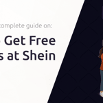 How to Get Free Clothes at Shein: Your Complete Guide