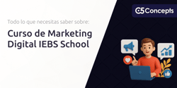 Curso de Marketing Digital IEBS School: Todo Lo Que Necesitas Saber
