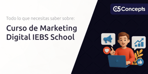 Curso de Marketing Digital IEBS School: Todo Lo Que Necesitas Saber Sobre