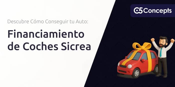 Financiamiento de Autos Sicrea: Guía Completa para Obtener tu Coche