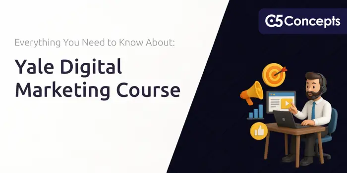 Yale Digital Marketing Course: Everything You Need to Know